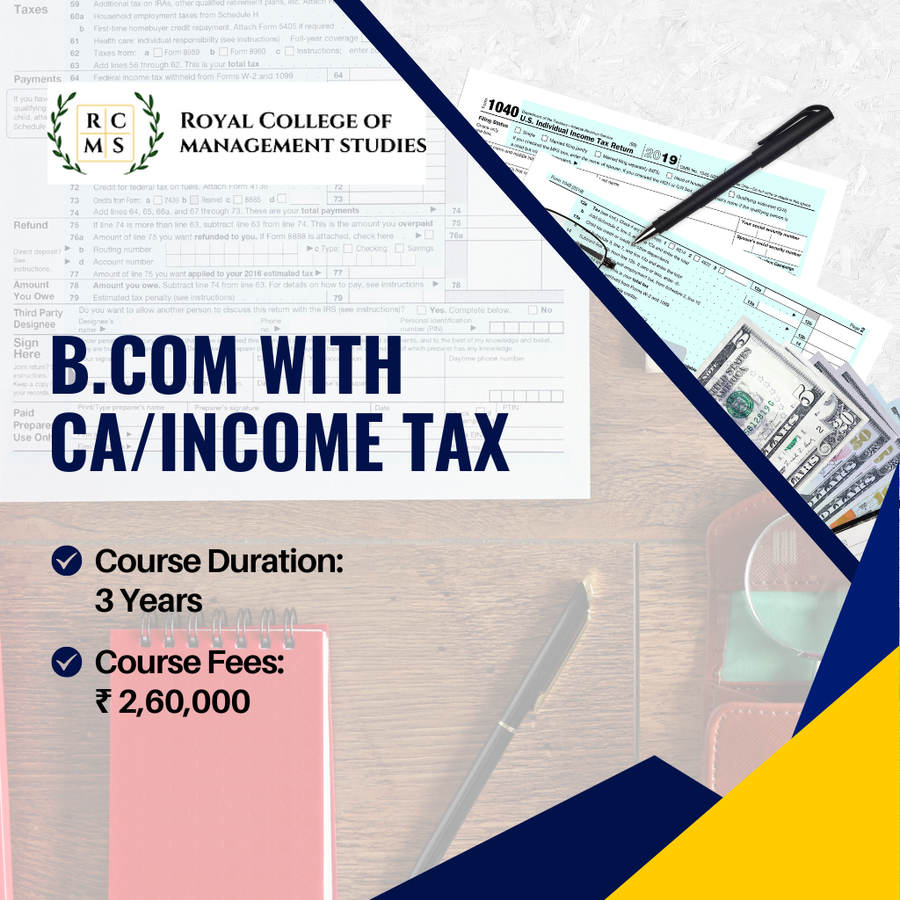 Bachelor of Commerce with CA /Income Tax at ROYAL COLLEGE OF MANAGEMENT STUDIES, Bengaluru/Bangalore